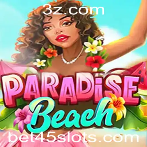 ParadiseBeach: Explorando Aventuras e Estratégias com Bet45